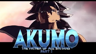 Akumo The Father of All Saiyans (Part 2)
