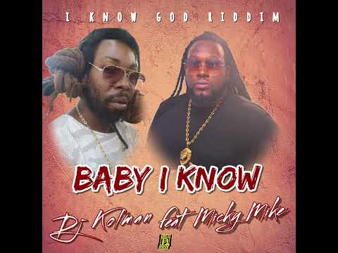 DJ KOLMAN - BABY I KNOW (FEAT MICKY MIKE) #BOUYON #music #2025