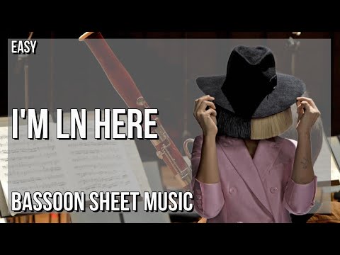 Bassoon Sheet Music: How to play I'm ln Here by Sia