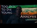 Too Old To Die Young - Review & Analysis