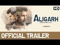 Aligarh Official Trailer | Watch Full Movie On Eros Now