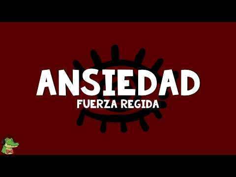 Fuerza Regida - ANSIEDAD (Letra)