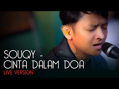 SouQy - Cinta Dalam Doa (LIVE)
