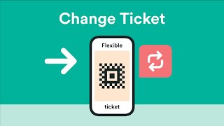How to change your train journey for Flexible ticket types | Trainline