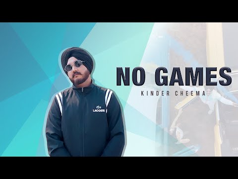 Poster no games lyrics – kinder cheema
