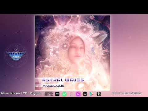 ASTRAL WAVES - 'Angelique'  [ Altar Records ] ᴴᴰ