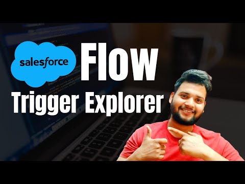 Flow Trigger Explorer in Salesforce - Salesforce Geek