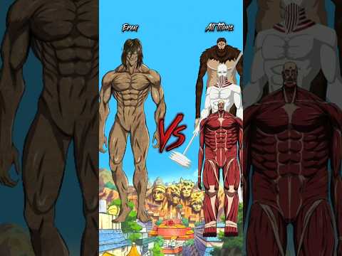 Eren Vs All titans 🏆
