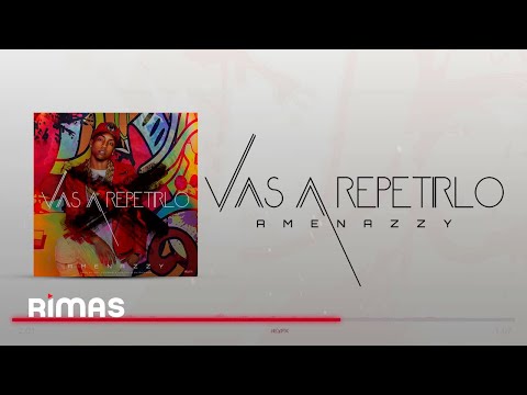 Amenazzy - Vas A Repetirlo (Audio Oficial)