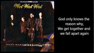 WET WET WET - Don&#39;t Want To Forgive Me Now (with lyrics)