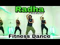 Radha | Dhvani Bhanushali | Fitness Dance | Zumba | Akshay Jain Choreography