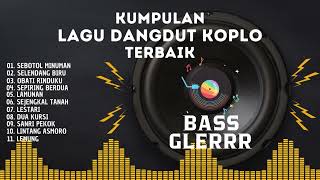 Download lagu Kumpulan Dangdut Koplo Terbaik - BASS NENDANG - mp3