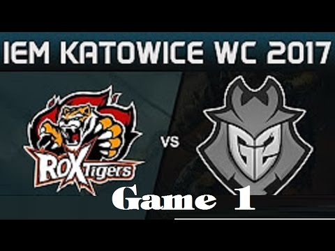 G2 vs ROX Highlights Game 1 - EM Katowice 2017 - D4 G2 Esports vs ROX Tigers