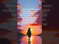 Try With Your Own Voice Tum Bin Main Dekhu Toh Lyrics