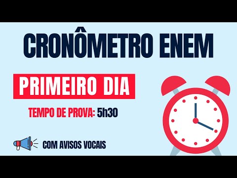 ⏰ CRONÔMETRO DA PROVA DO ENEM (PRIMEIRO DIA: 5h30) - Com avisos vocais