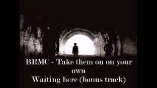 BRMC - Waiting Here