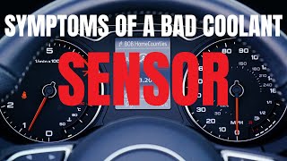 9 Symptoms Of A Bad Engine Coolant Temperature Sensor | Easy Car Electrics