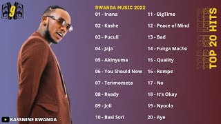 Rwandan Music Hits 2022, Vol. 4 | Chriss Eazy, Element Eleéeh, Kenny Sol & Bruce Melodie
