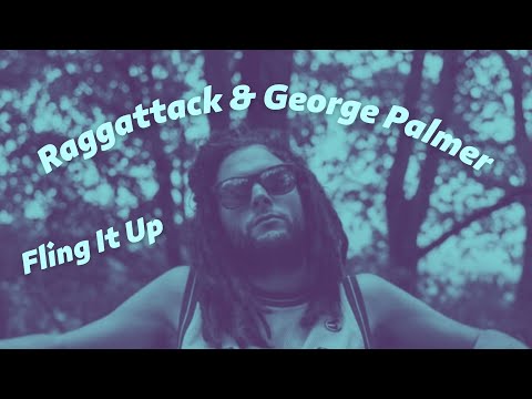 Raggattack X George Palmer - Fling It Up