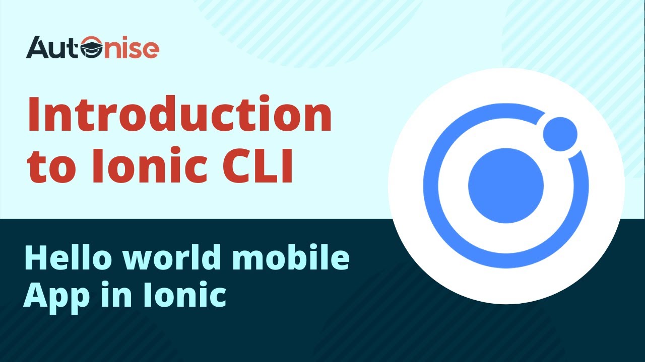Introduction to Ionic CLI | Hello world mobile App in Ionic