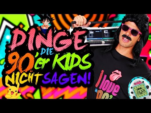 DINGE, DIE 90er KIDS NICHT SAGEN