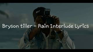 Bryson Tiller – Rain Interlude Lyrics