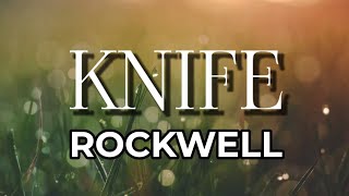 KNIFE - ROCKWELL | Song with Lyric ( Dbijis Channel )