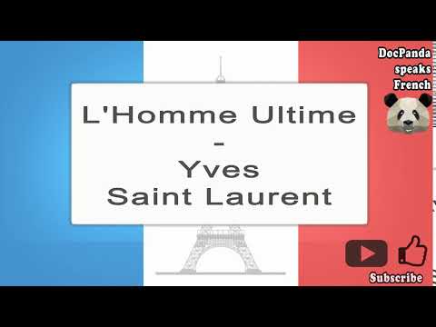 L'Homme Ultime - Yves Saint Laurent - How To Pronounce - French Native Speaker