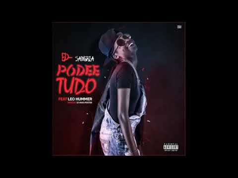Ed-Sangria Feat. Leo Hummer - Pode Tudo (Prod. DJ Vado Poster) 2k18