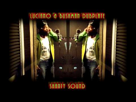 LUCIANO & BUSHMAN dubplate {Shanty Sound} @ dainjamentalz u$a 4