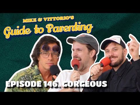 146. Gorgeous (with Filippo Spreafico) - Mike & Vittorio's Guide to Parenting