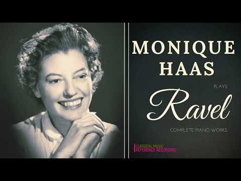 Ravel - Complete Piano Works, À la manière de Borodine, Jeux d'eau .. (ref.record.: Monique Haas)