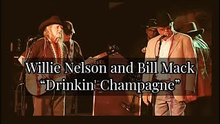 Willie Nelson and Bill Mack - &quot;Drinkin&#39; Champagne&quot;