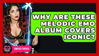 Download lagu Why Are These Melodic Emo Album Covers Iconic? - Emo Kid Forever mp3 Download lagu Why Are These Melodic Emo Album Covers Iconic? - Emo Kid Forever mp3