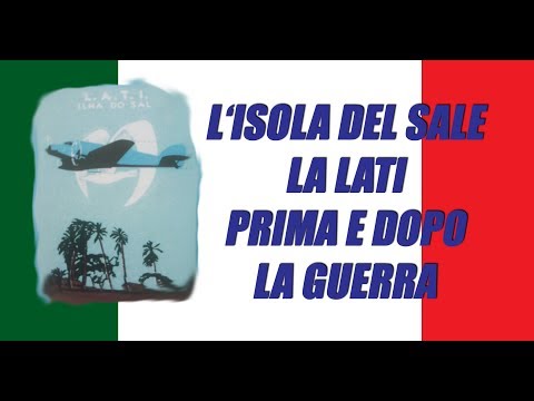 Salt Island - LATI - Bruno Mussolini - Attilio Biseo - Alitalia Comment by CPT. A. PELLEGRINO