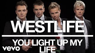 Westlife - You Light Up My Life (Official Audio)
