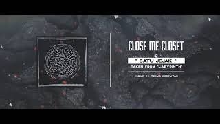 Download lagu Close Me Closet - Satu Jejak mp3