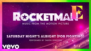 Cast Of &quot;Rocketman&quot; - Saturday Night’s Alright (For Fighting) (Visualiser)