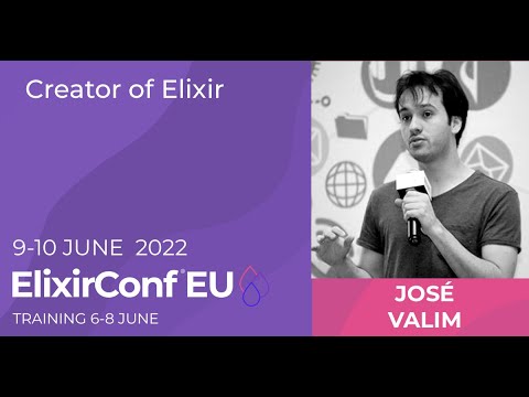 Keynote: Celebrating the 10 Years of Elixir | José Valim | ElixirConf EU 2022