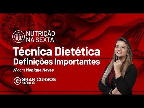Nutrição na sexta - Técnica Dietética - Definições Importantes com Monique Neves