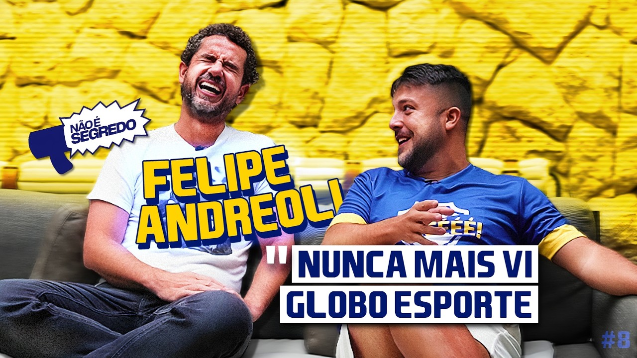 FELIPE ANDREOLI - NÃO É SEGREDO #8