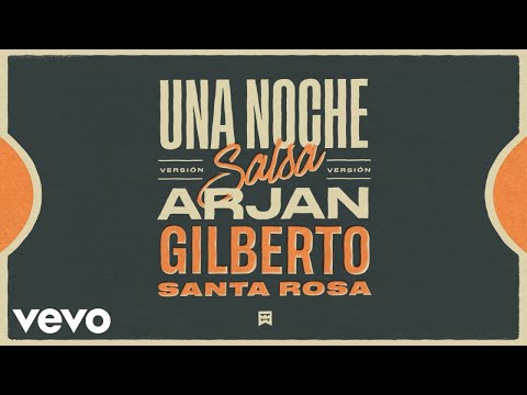 Arjan, Gilberto Santa Rosa - Una Noche (Versión Salsa)