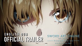 Sword Art Online the Movie -Progressive- Aria of a Starless Night English Dub Trailer 5