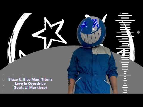 Blaze U, Blue Man, Titanz - Love In Overdrive (feat. Lil Markiese) Future House Cloud Release