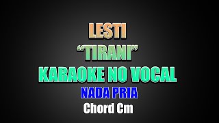 Download lagu LESTI - TIRANI [KARAOKE NO VOCAL] NADA PRIA mp3