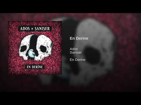 Ados Feat. Şanışer | En Derine