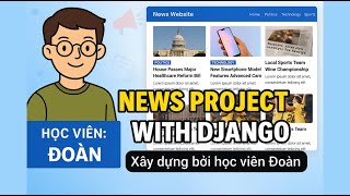 Giới thiệu Project học viên Đoàn - Lớp lập trình web Python Django (Khóa tháng 4)