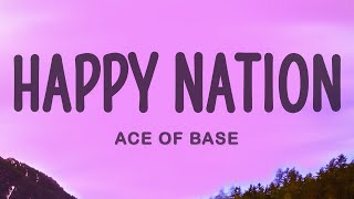 Download lagu Ace of Base - Happy Nation mp3