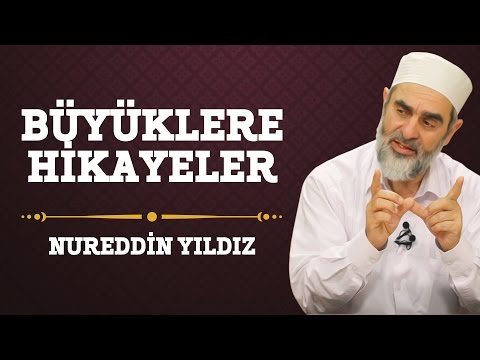 112) Büyüklere Hikayeler - Nureddin Yıldız - (Hayat Rehberi) - Sosyal Doku Vakfı