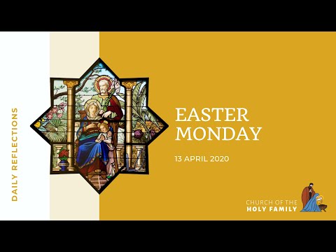 13 April 2020, Easter Monday - Daily reflection with Fr Eugene Vaz